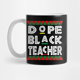 Funny Black History Month Gift Dope Black Teacher Mug